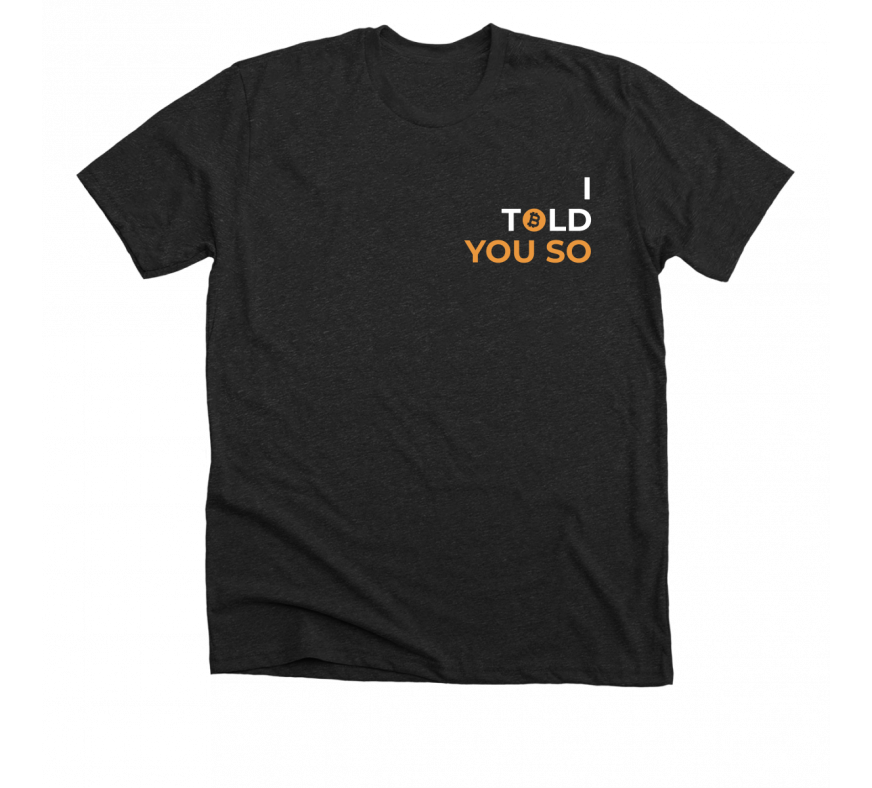 I told you so T-shirt